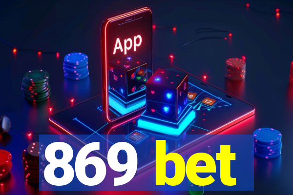 869 bet